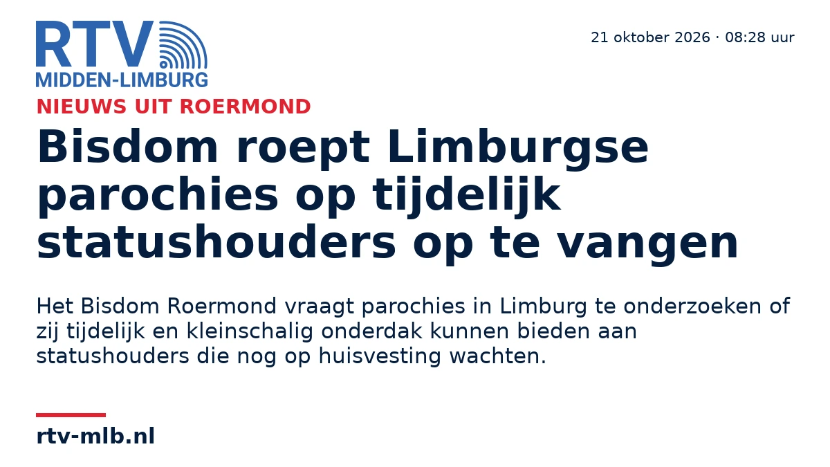 Bisdom roept Limburgse parochies op tijdelijk statushouders op te vangen — RTV Midden-Limburg