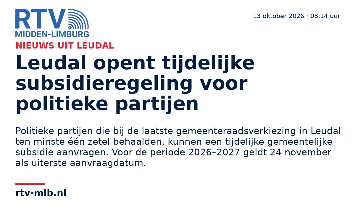 Leudal opent tijdelijke subsidieregeling voor politieke partijen — RTV Midden-Limburg