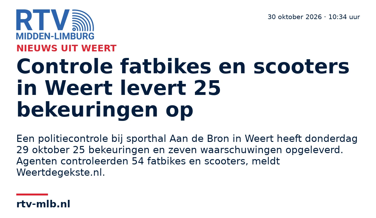 Controle fatbikes en scooters in Weert levert 25 bekeuringen op — RTV Midden-Limburg