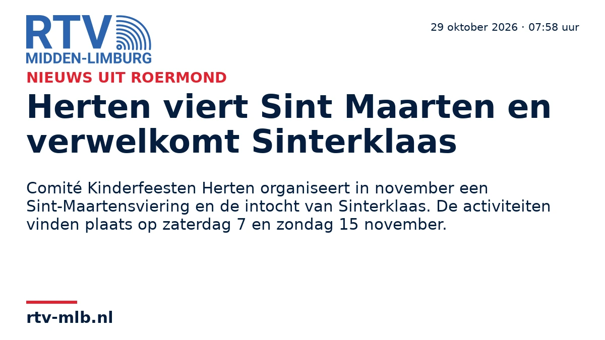 Herten viert Sint Maarten en verwelkomt Sinterklaas — RTV Midden-Limburg