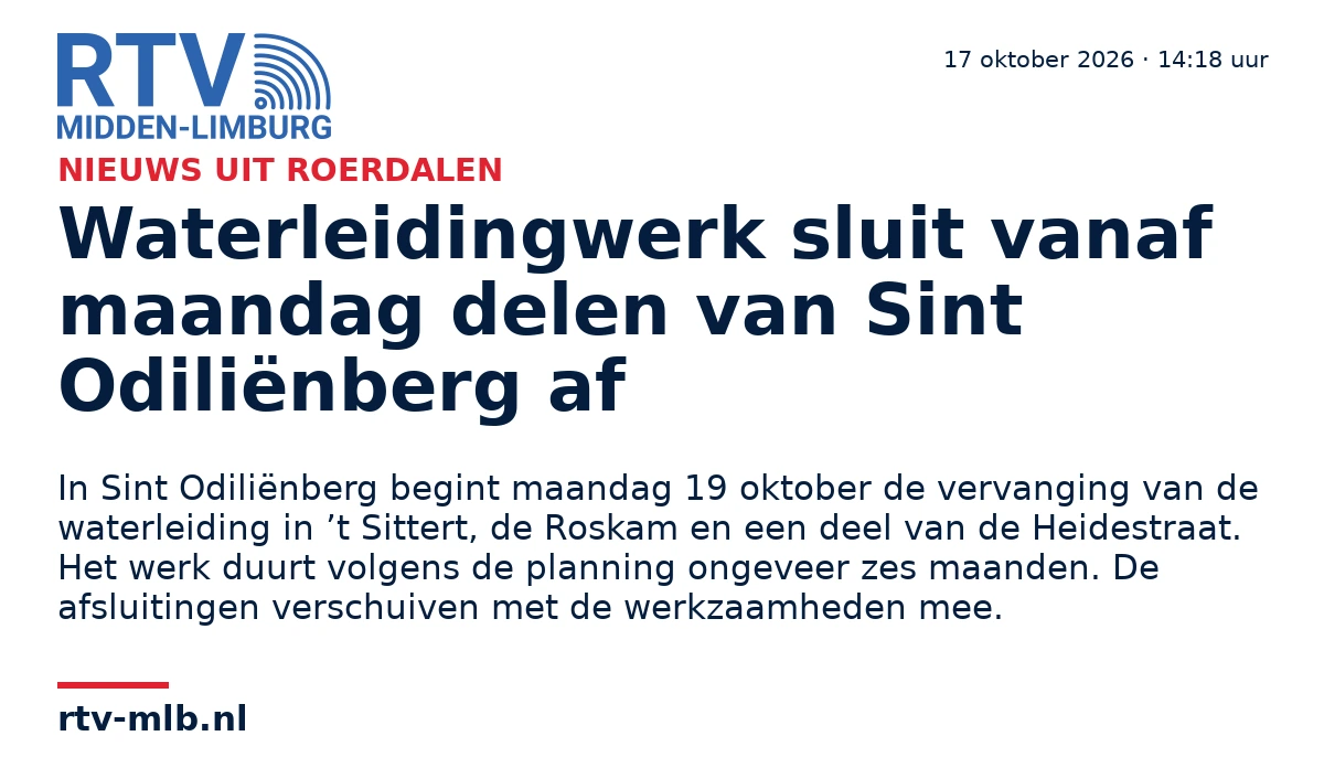 Waterleidingwerk sluit vanaf maandag delen van Sint Odiliënberg af — RTV Midden-Limburg
