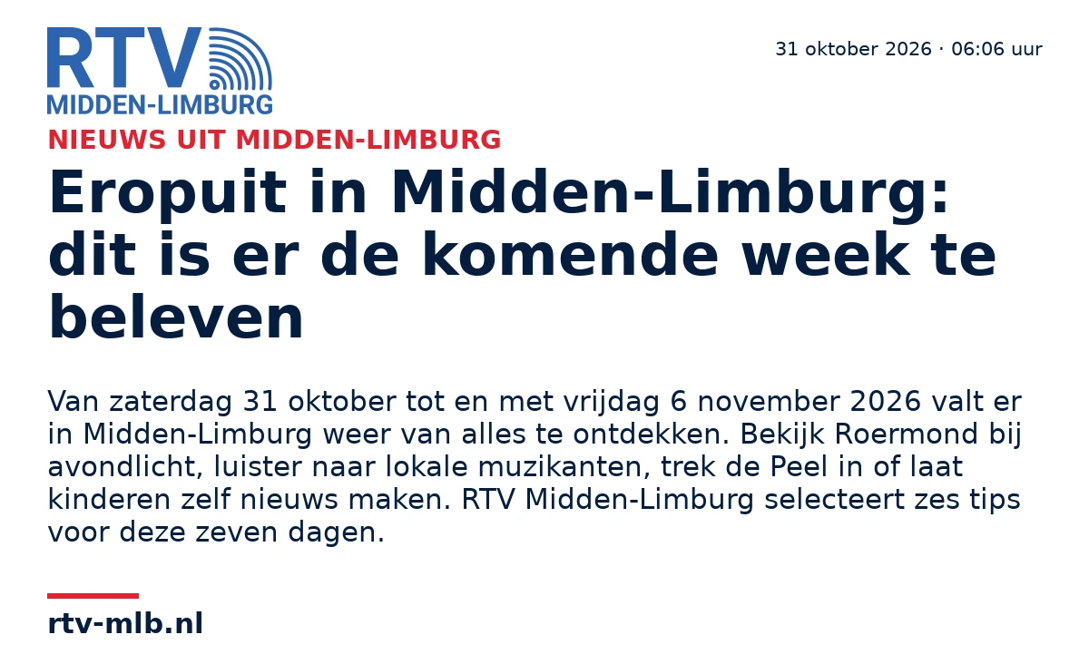 Eropuit in Midden-Limburg: dit is er de komende week te beleven — RTV Midden-Limburg