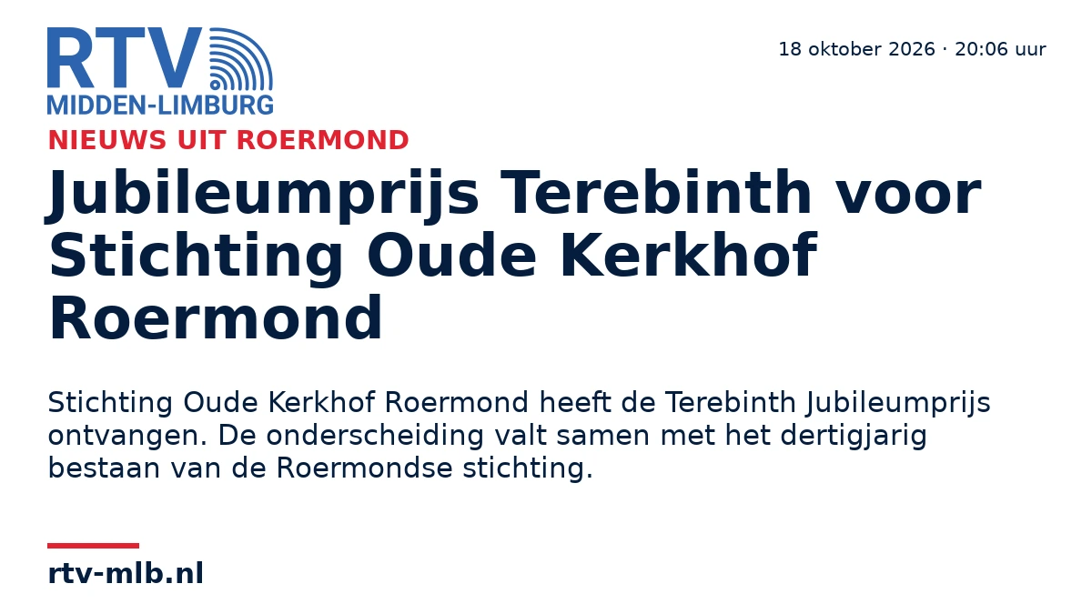 Jubileumprijs Terebinth voor Stichting Oude Kerkhof Roermond — RTV Midden-Limburg