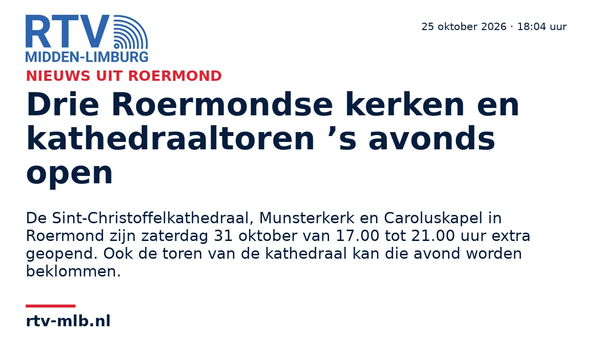 Drie Roermondse kerken en kathedraaltoren ’s avonds open — RTV Midden-Limburg