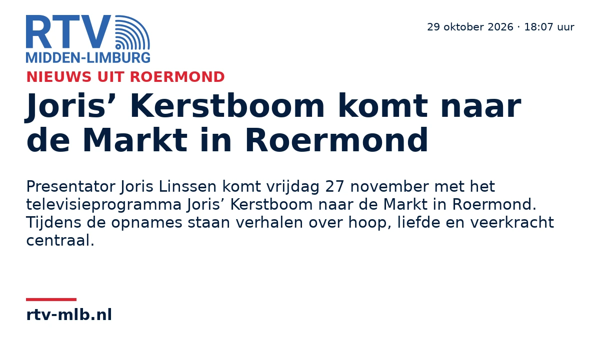 Joris’ Kerstboom komt naar de Markt in Roermond — RTV Midden-Limburg