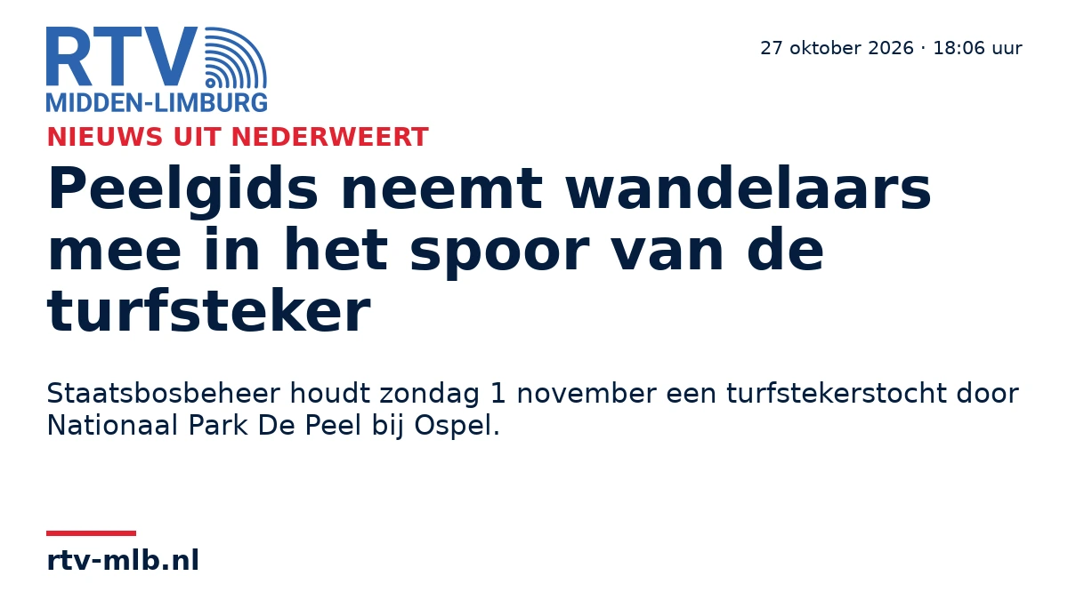 Peelgids neemt wandelaars mee in het spoor van de turfsteker — RTV Midden-Limburg