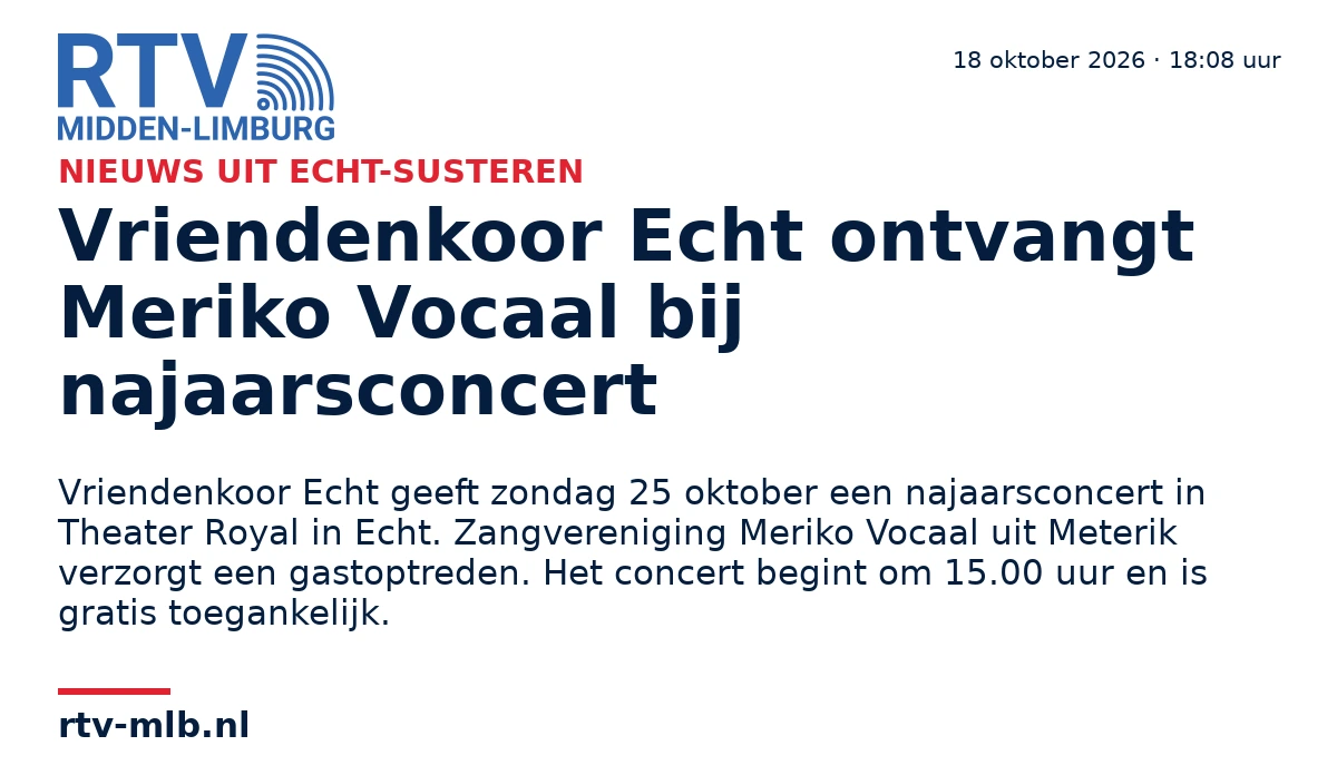 Vriendenkoor Echt ontvangt Meriko Vocaal bij najaarsconcert — RTV Midden-Limburg