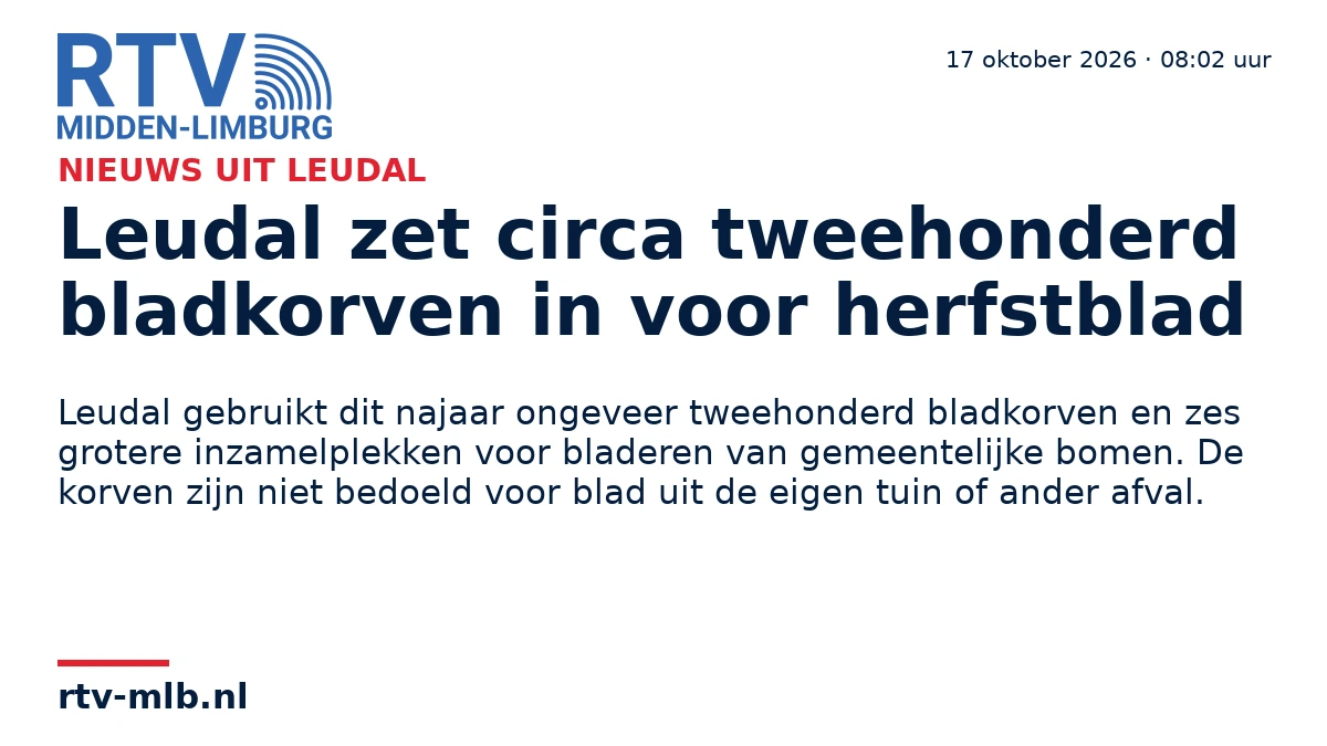 Leudal zet circa tweehonderd bladkorven in voor herfstblad — RTV Midden-Limburg