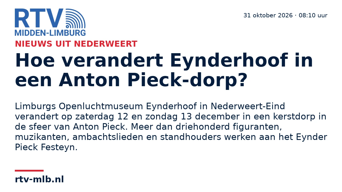 Hoe verandert Eynderhoof in een Anton Pieck-dorp? — RTV Midden-Limburg