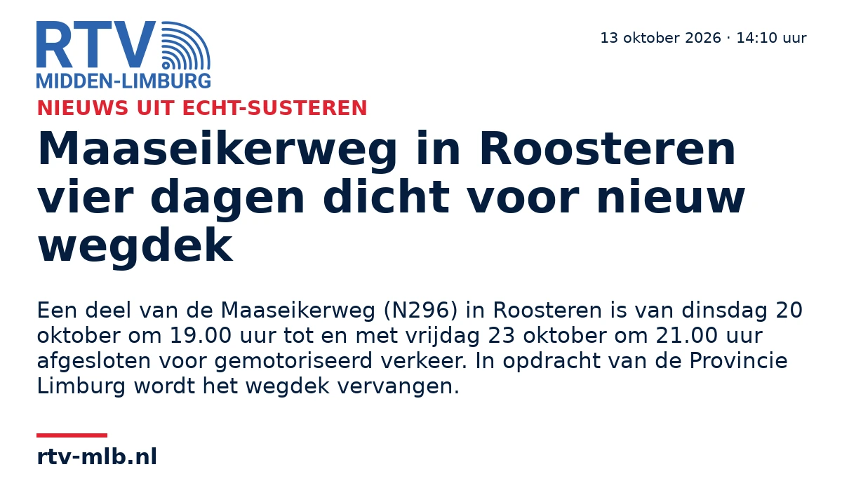 Maaseikerweg in Roosteren vier dagen dicht voor nieuw wegdek — RTV Midden-Limburg