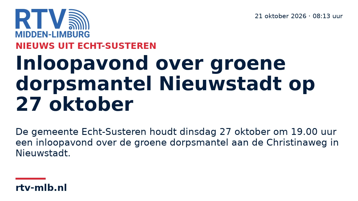 Inloopavond over groene dorpsmantel Nieuwstadt op 27 oktober — RTV Midden-Limburg