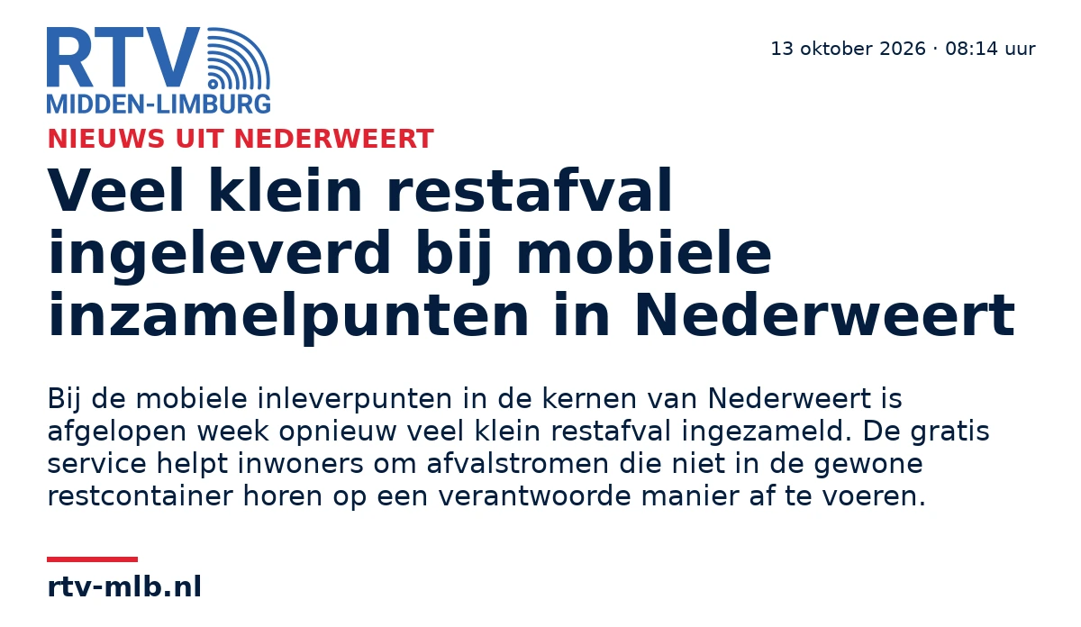 Veel klein restafval ingeleverd bij mobiele inzamelpunten in Nederweert — RTV Midden-Limburg