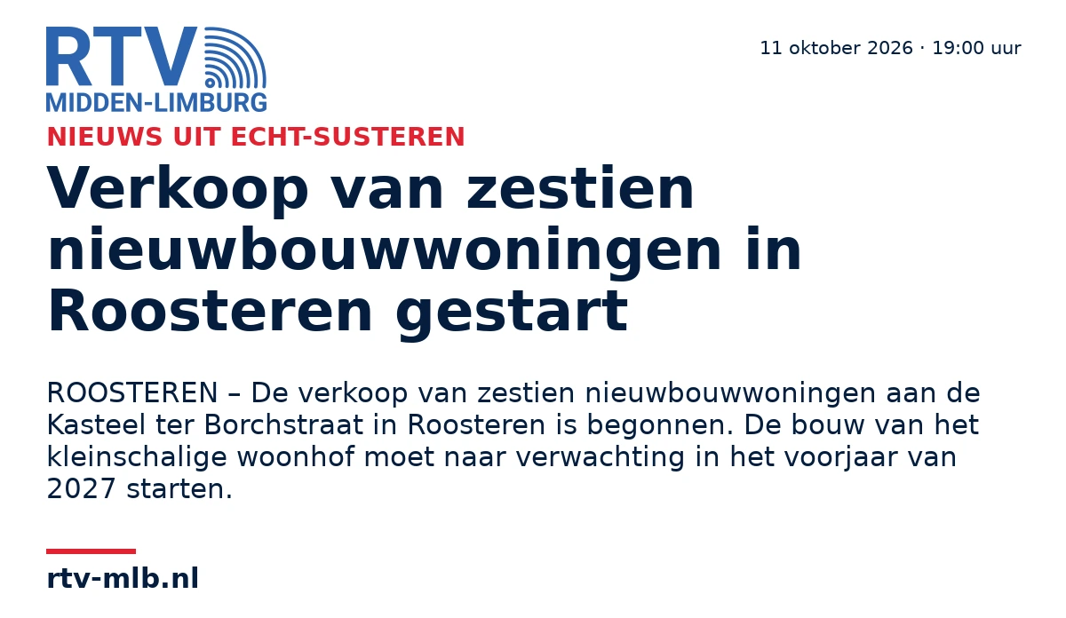 Verkoop van zestien nieuwbouwwoningen in Roosteren gestart — RTV Midden-Limburg
