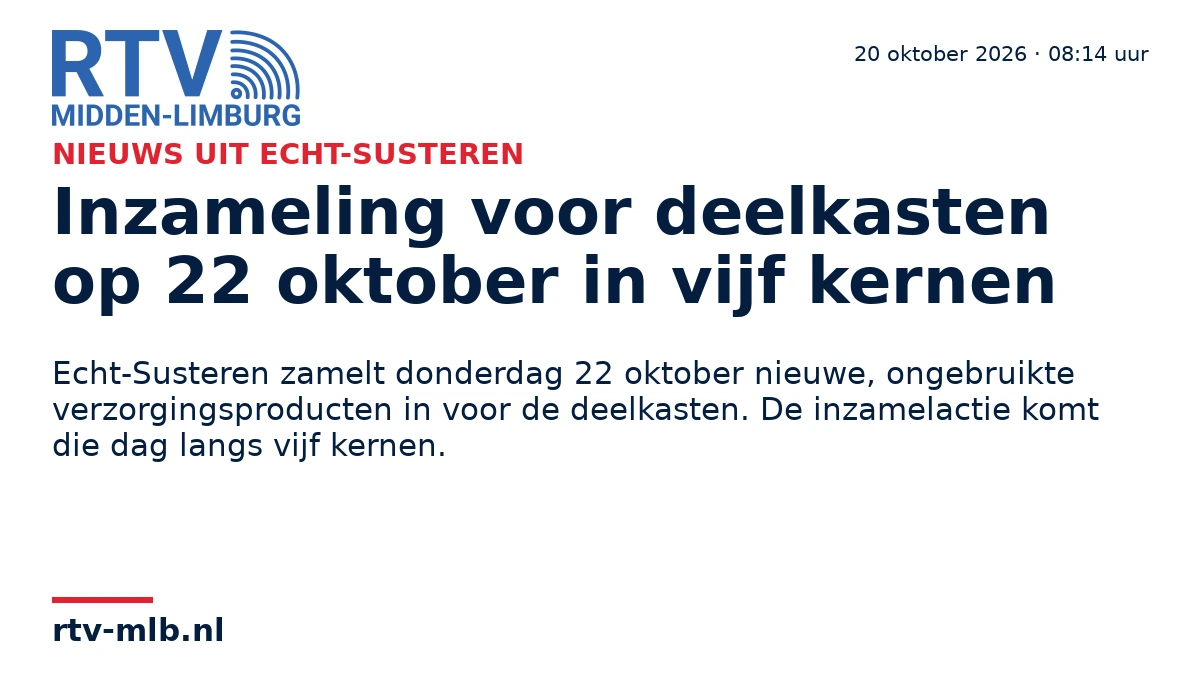 Inzameling voor deelkasten op 22 oktober in vijf kernen — RTV Midden-Limburg